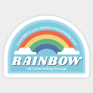 Your rainbow will come smiling through - blue Sticker